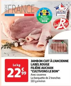 Jambon Cuit À L'Ancienne Label Rouge - Auchan, Filière 'Cultivons Le Bon'