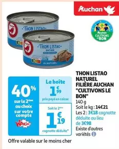 Auchan - Thon Listao Naturel : Filière Cultivons Le Bon, qualité garantie pour des repas savoureux