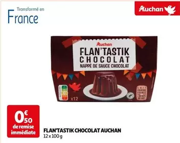 Auchan - Flan'Tastik Chocolat offre à 0,5€ sur Auchan Supermarché