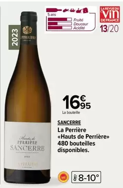 Perrier - Sancerre La Perrière «hauts De Perrière» - Découvrez le goût raffiné de ce vin exceptionnel