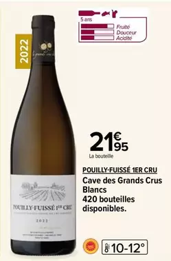 Pouilly Fusise 1er Cru - Cave Des Grands Crus Blancs : Découvrez ce vin d'exception avec promotion exclusive et caractéristiques raffinées.