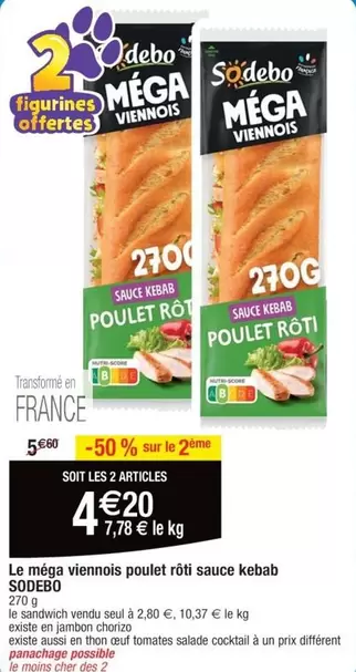 Sodebo - Le Méga Vérimois Poulet Rôti Sauce Kebab offre à 4,2€ sur Cora