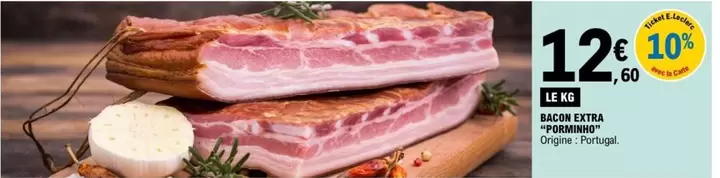 Bacon Extra "Pominho" offre à 12,6€ sur E.Leclerc