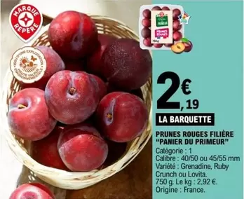 Prunes Rouges Filière "Panier Du Primeur" offre à 2,19€ sur E.Leclerc