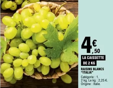 Raisins Blancs "Italia" offre à 4,5€ sur E.Leclerc