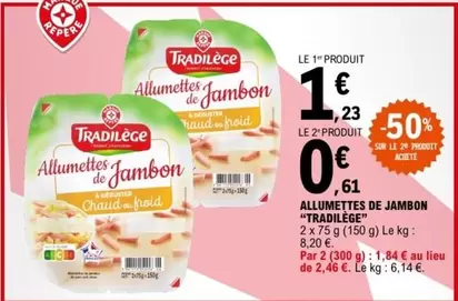 Tradilège - Allumettes De Jambon offre à 1,23€ sur E.Leclerc