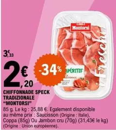 Montorsi - Chiffonnade Speck Tradizionale offre à 2,2€ sur E.Leclerc