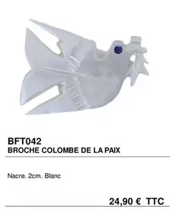 BFT042 Broche Colombe De La Paix offre à 24,9€ sur Artisans du Monde