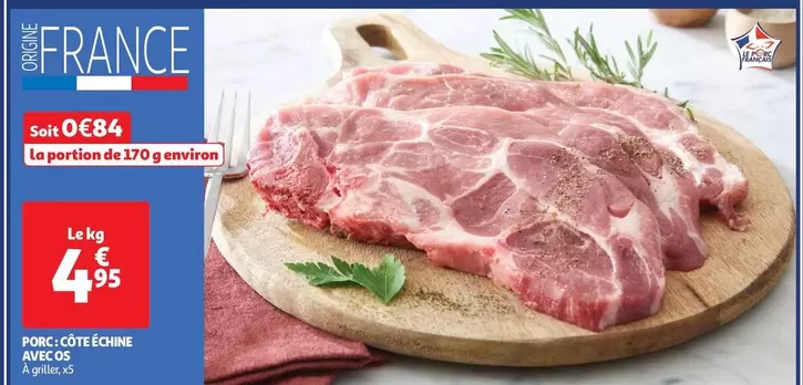 Porc: Côte Échine Avec Os offre à 4,95€ sur Auchan Supermarché