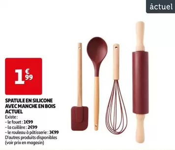 Actuel - Spatule En Silicone Avec Manche En Bois offre à 1,99€ sur Auchan Supermarché