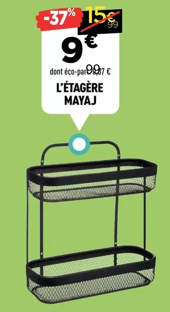 L'Etagère Mayaj offre à 9€ sur Centrakor