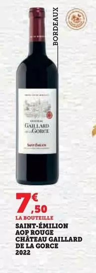 Château Gaillard De La Gorce - Saint Émilion AOP Rouge 2022 : Vin rouge élégant, idéal pour les amateurs de Bordeaux