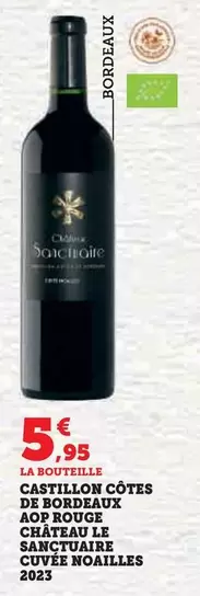 Château Le Sanctuaire - Castillon Côtes De Bordeaux AOP Rouge Cuvée Noailles 2023