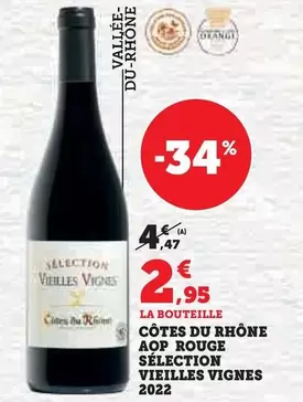 Côtes Du Rhône AOP Rouge Sélection Vieilles Vignes 2022 - Un vin d'exception aux arômes riches, idéal pour vos repas.