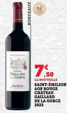 Château Gaillard De La Gorce - Saint-Émilion AOP Rouge 2022 : Un vin d'exception à découvrir