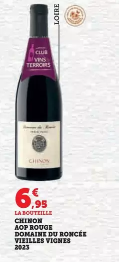 Domaine Du Roncée - Chinon AOP Rouge Vieilles Vignes 2023 : Vin Rouge d'Exception, Vieilles Vignes, AOP Chinon