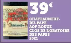 Châteauneuf-Du-Pape AOP Rouge Clos De L'Oratoire Des Papes 2021 - Vin Rouge Épicé et Fruité