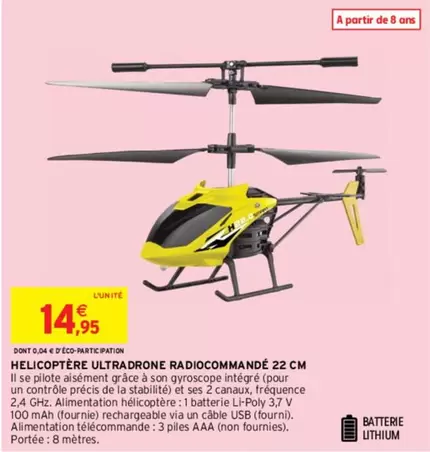 Lithium - Helicoptère Ultra Drone Radiocommande 22 Cm offre à 14,95€ sur Intermarché