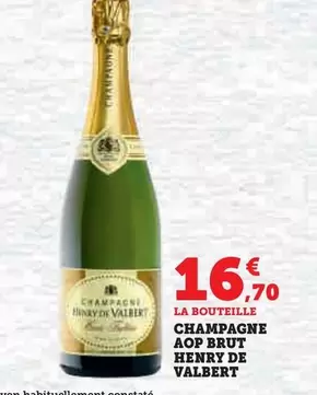 Henry De Valbert - Champagne AOP Brut offre à 16,7€ sur U Express