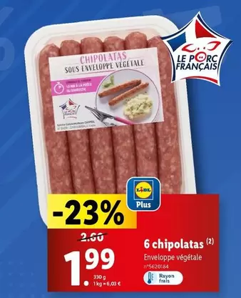 6 Chipolatas 