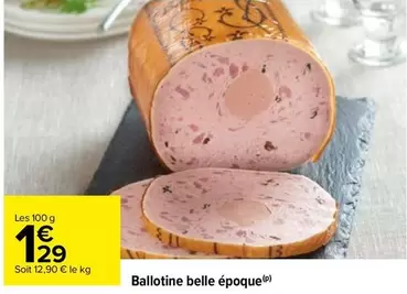 Ballotine Belle Époque offre à 1,29€ sur Carrefour Market