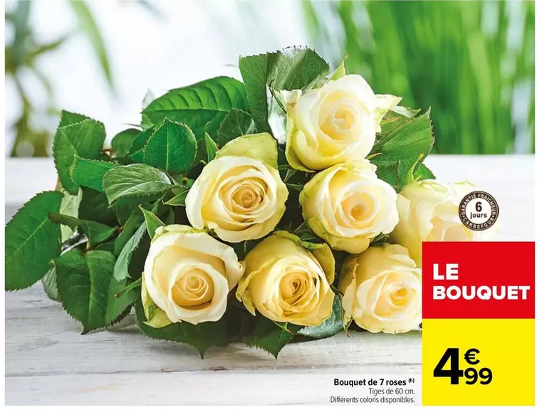 Bouquet De 7 Roses offre à 4,99€ sur Carrefour Market