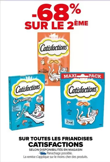 Catisfactions - Sur Toutes Les Friandises offre sur Carrefour Market