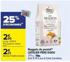 Carrefour - L'atelier Père Dodu - Nuggets De Poulet offre à 2,21€ sur Carrefour Market