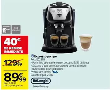 DeLonghi - Expresso Pompe