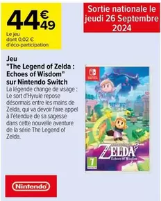 Nintendo - Jeu "The Legend Of Zelda : Echoes Of Wisdom" Sur  Switch offre à 44,49€ sur Carrefour Market