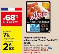 Aoste - Jambon Cru Les Fines Et Fondantes Format Familial - Un délice savoureux à partager en famille