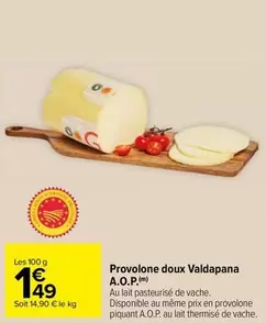 Provolone Doux Valdapana A.O.P.