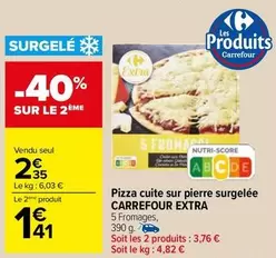 carrefour - pizza cuite sur pierre surgelée extra