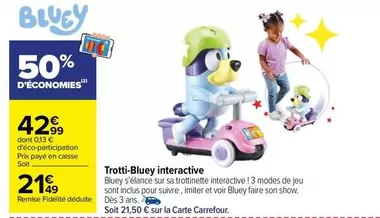 Carrefour - Bluey - Trotti-bluey Interactive