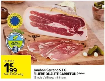 Carrefour - Jambon Serrano S.t.g. Filière Qualité : Produit premium avec promotion spéciale