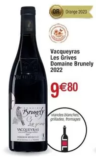 Orange - Domaine Brunely - Vacqueyras Les Grives 2022 : Vin élégant et fruité pour les amateurs de découvertes.