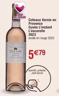 Coteaux Varois En Provence - Cuvée L'instant L'escarelle : un vin d'exception à découvrir