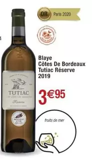 Tutiac - Blaye Côtes De Bordeaux Tutica Réserve 2019 : Un vin d'exception avec une promotion exclusive