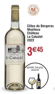 Château La Cabalet - Côtes de Bergerac Moelleux Le Cabalet : Un vin doux avec une promotion exceptionnelle