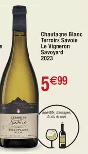 Le Vigneron - Chautagne Blanc : Terroirs de Savoie Savoyard