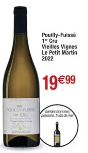 Le Petit Martin - Pouilly-Fuissé 1er Cru Vieilles Vignes : Un vin d'exception aux caractéristiques uniques