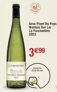 La Forchetière - Gros Plant Du Pays Nantais Sur Lie : Un vin frais et fruité à découvrir !