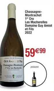 Chassagne-Montrachet 1er Cru Les Macherelles - Domaine Guy Amiot Et Fils