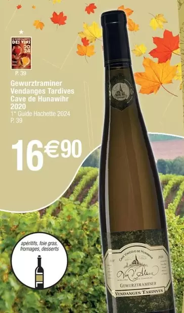 Gage De Hunawihr - Gewurztraminer Vendanges Tardives : Un vin doux exceptionnel avec des vendanges tardives.