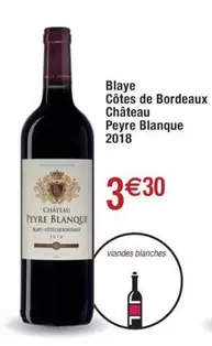 Château Peyre Blanque 2018 - Blaye Côtes De Bordeaux : un vin d'exception à découvrir