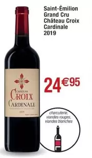 Château Croix Cardinale - Saint-Émilion Grand Cru : un vin d'exception à découvrir