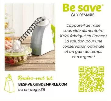 Be Save L'Appareil De Mise Sous Vide Alimentaire 100% Fabriqué En France !  offre sur Guy Demarle