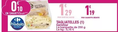 Carrefour - Tagliatelles