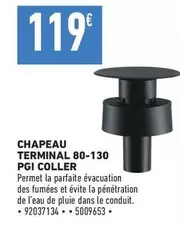 CHAPEAU TERMINAL 80-130 PGI COLLER