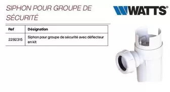 Watts - Siphon Pour Groupe De Sécurité offre sur Yesss Electrique